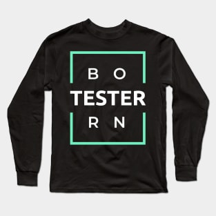 Born Tester Long Sleeve T-Shirt